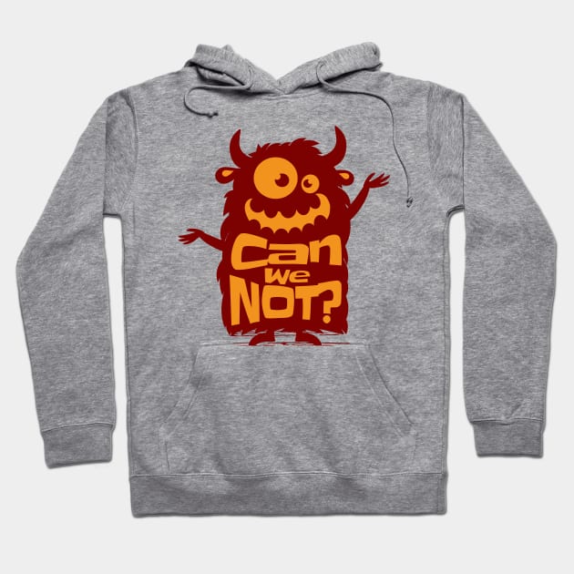 Can We Not? Hoodie by AnnaDreamsArt